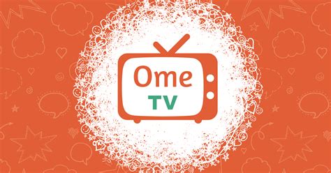 ome/tv|OmeTV random chat features & advantages